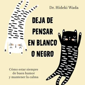 Deja de pensar en blanco o negro Hideki Wada 2026