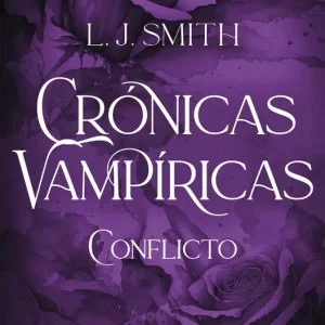 Conflicto (Crónicas vampíricas, 2) L. J. Smith 2026