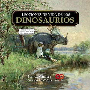 Lecciones de vida de los dinosaurios James Gurney 2026