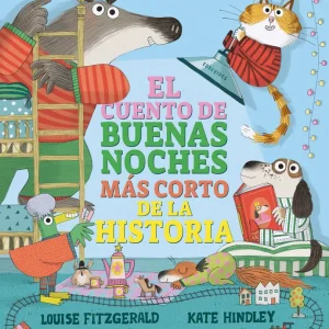 El cuento de buenas noches más corto de la historia Fitzgerald, Louise 2023