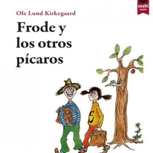Frode y los otros pícaros Lund Kirkegaard, Ole 2016