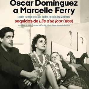 Cartas de Óscar Domínguez a Marcelle Ferry Ferry, Marcelle 2026