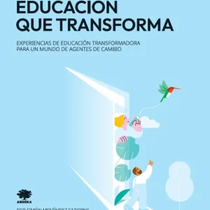 Una educación que transforma Menéndez Sadornil, Simón 2024
