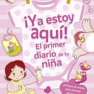 íYa estoy aquí! El primer diario de tu niña Sara Reggiani 2026
