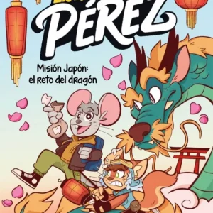 Las aventuras de Pérez 1 - Misión Japón: el reto del dragón Margarita del Mazo 2026