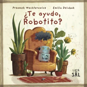 ¿Te ayudo, Robotito? Wechterowicz, Przemys?aw 2025