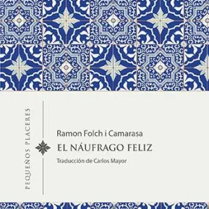 El náufrago feliz Folch i Camarasa, Ramon 2022