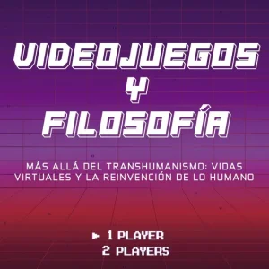 Videojuegos y filosofia 2026