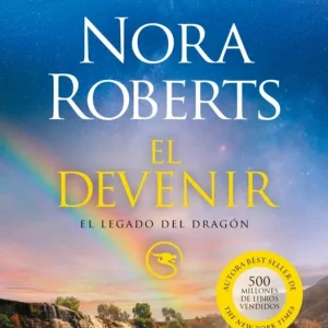 El devenir (El Legado del Dragón 2) Roberts, Nora 2025
