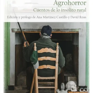 Agrohorror MARTINEZ CASTILLO, ANA/ ROAS, DAVID (ED.) 2025