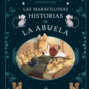 Las maravillosas historias de la abuela Amiot, Karine-Marie 2025