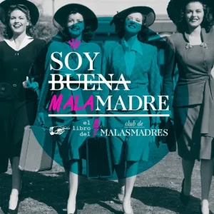 Soy buena malamadres VV.AA. 2015