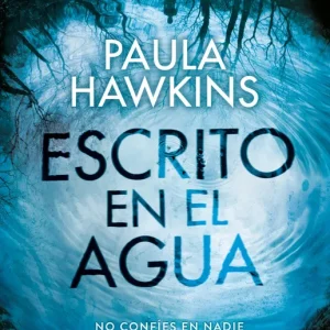 ESCRITO EN EL AGUA Hawkins, Paula 2018