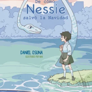 De como Nessie salvo la navidad Gomez Muñoz, Daniel 2026