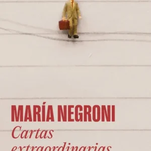 Cartas extraordinarias Negroni, María 2025