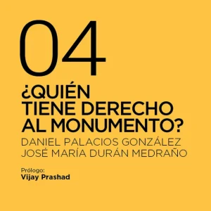 ¿Quién tiene derecho al monumento? Palacios González, Daniel 2025