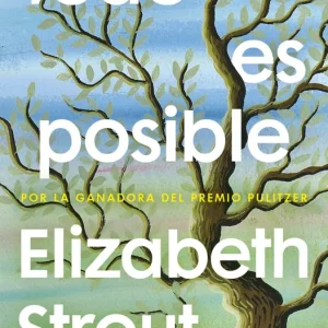 Todo es posible Strout, Elizabeth 2025