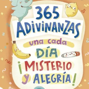 365 adivinanzas, una cada día: misterio y alegría Benegas, Mar 2023