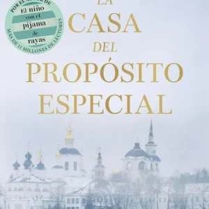 LA CASA DEL PROPÓSITO ESPECIAL Boyne, John 2024