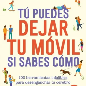 Tú puedes dejar tu móvil si sabes cómo María Gijón Sánchez 2026