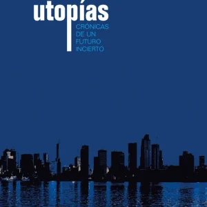 Utopías Alberto De Frutos 2009