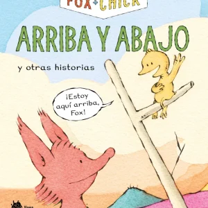 Fox + Chick. Arriba y abajo y otras historias Ruzzier, Sergio 2024