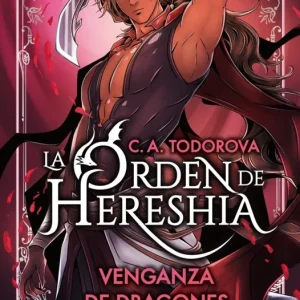 Venganza de dragones (La orden de Hereshia 2) C.A. Todorova 2026