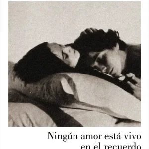 Ningún amor está vivo en el recuerdo Moreno, Lara 2025