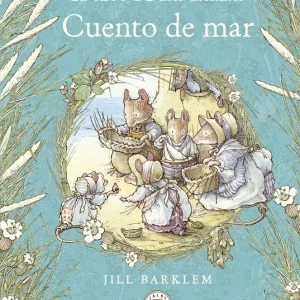 El Seto de las Zarzas. Cuento de mar. Barklem, Jill 2023