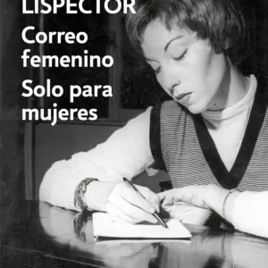 Correo femenino / Solo para mujeres (en un volumen) Lispector, Clarice 2026
