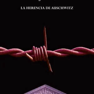 La herencia de austwizt PALACIOS, MIGUEL