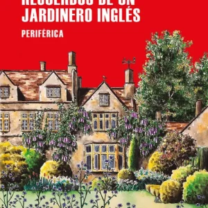 Recuerdos de un jardinero inglés Reginald Arkell 2020