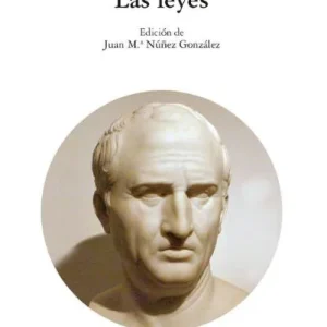 La República - Las leues Cicerón, M. Tulio Núñez González, Juan M.ª (Editor) 2026
