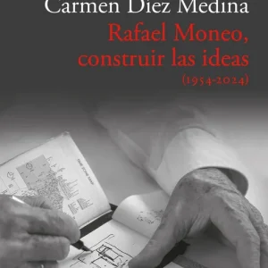 Rafael Moneo, construir las ideas 2026