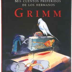 Mis cuentos preferidos de los hermanos Grimm Jané Riera, Albert 2007
