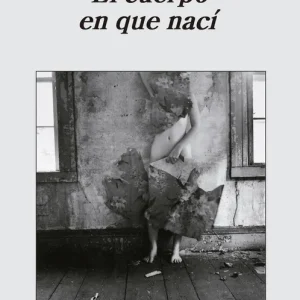 El cuerpo en que nací Nettel, Guadalupe 2011