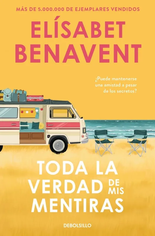 Toda la verdad de mis mentiras Benavent, Elísabet 2020